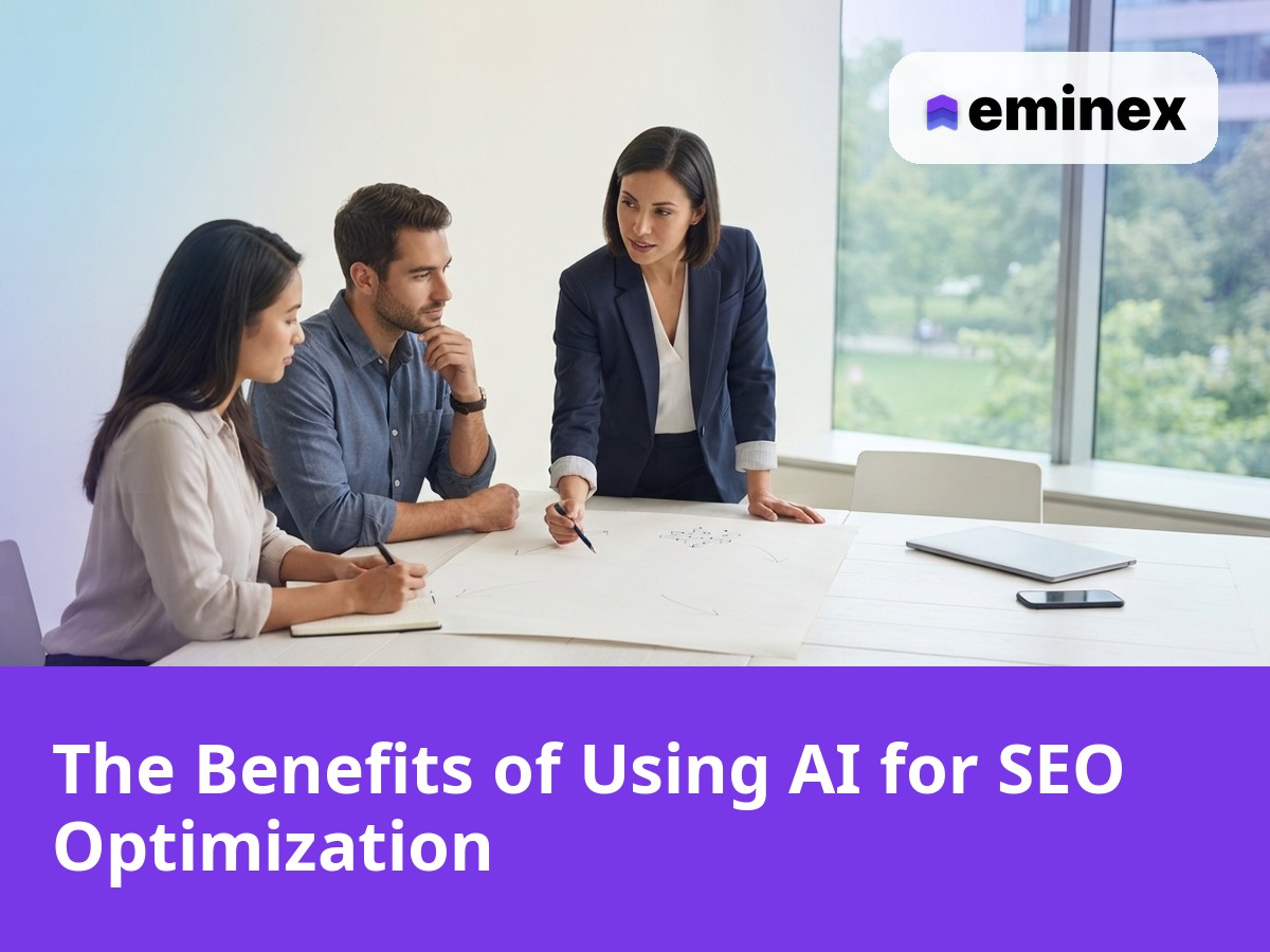 The Benefits of Using AI for SEO Optimization: Insights from Eminex