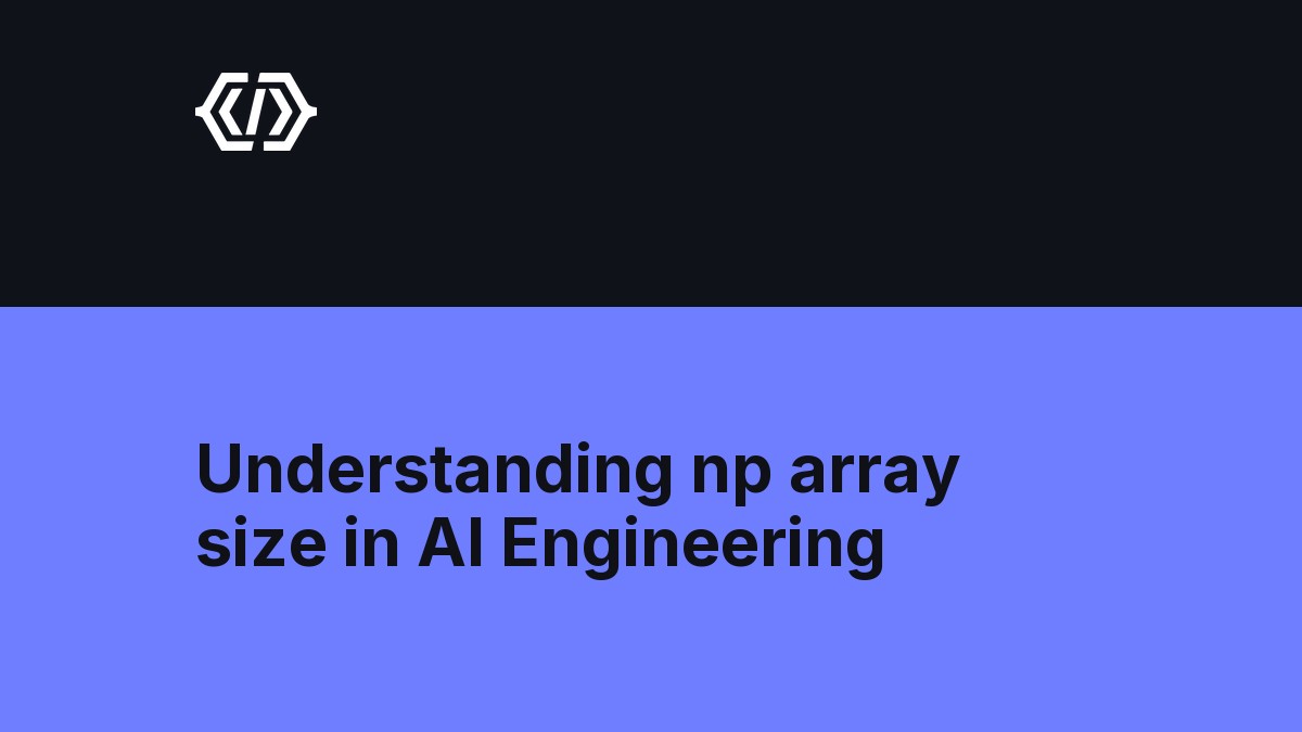 Understanding np array size in AI Engineering